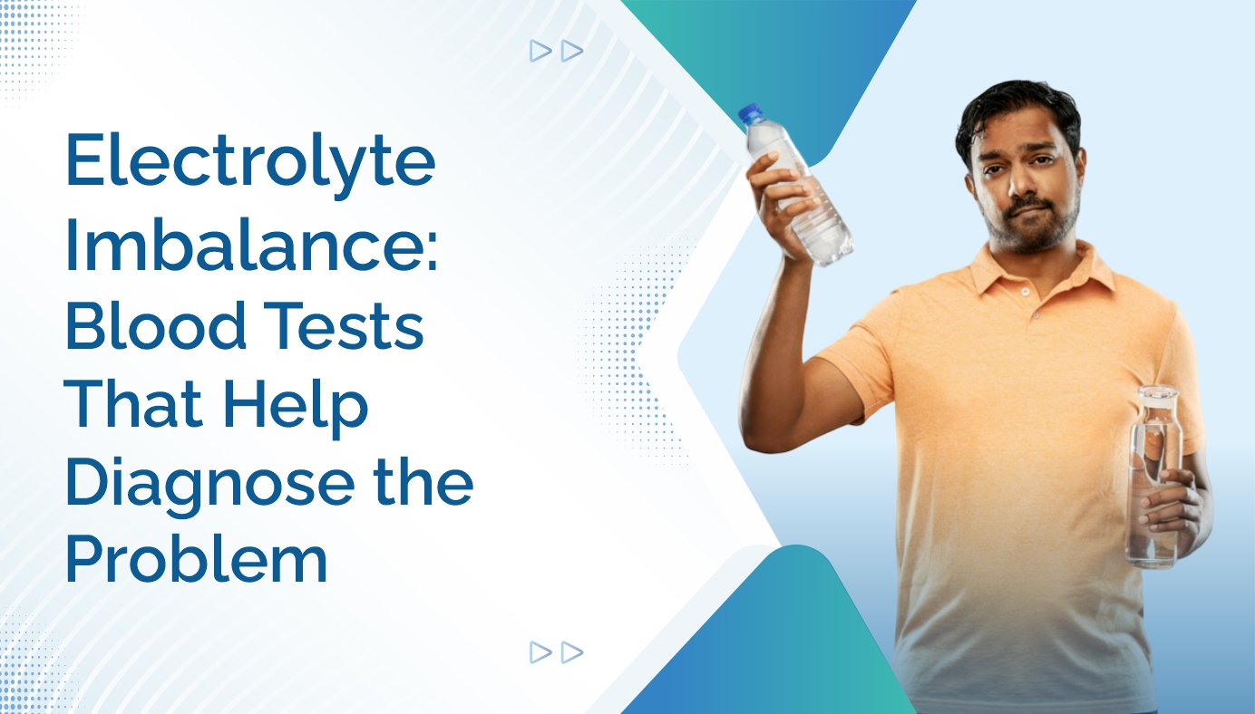 Electrolyte Imbalance- Blood Tests That Help Diagnose the Problem